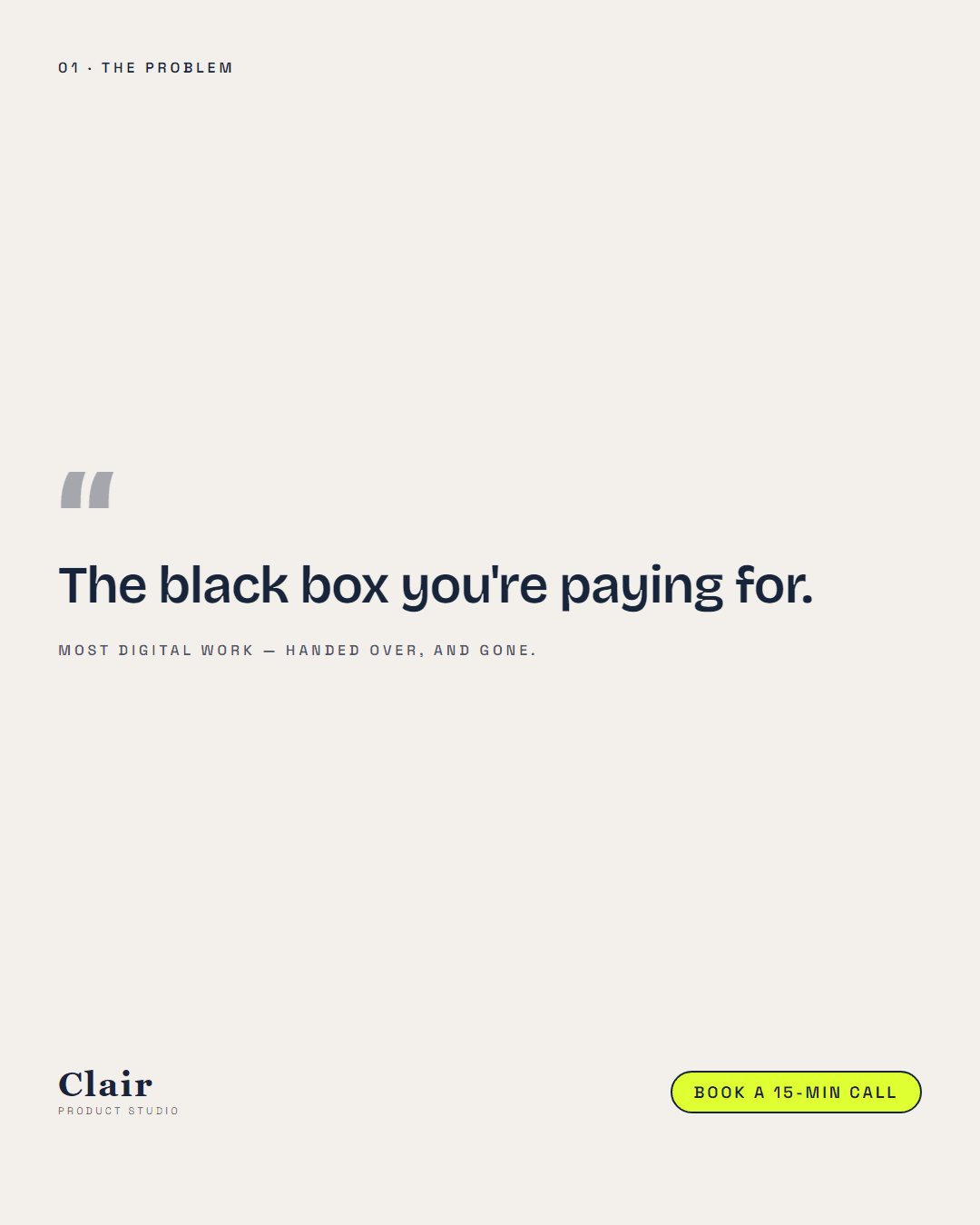 Statement post on warm paper: “The black box you’re paying for” with the sub-line “Most digital work — handed over, and gone.”