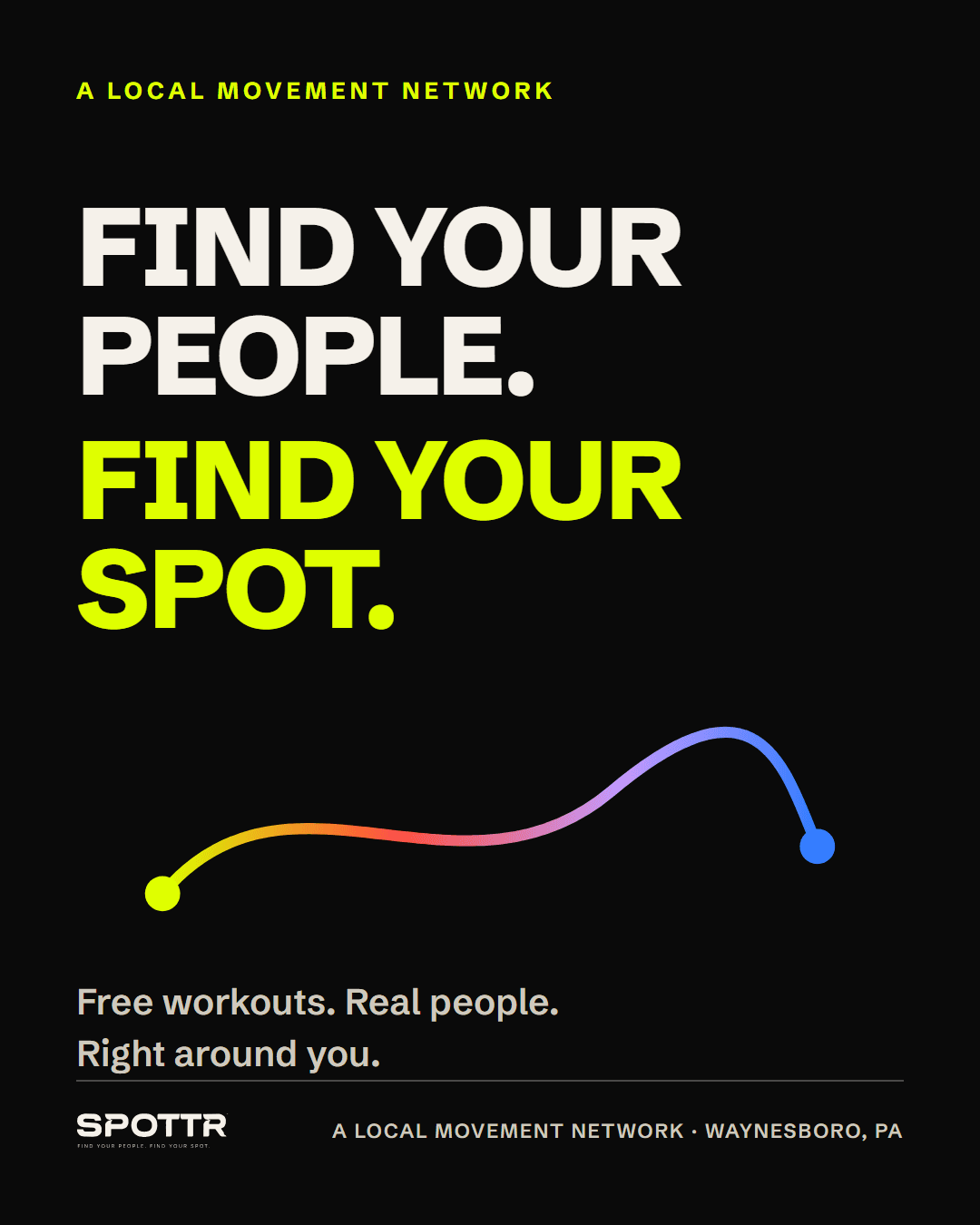 SPOTTR manifesto post: “Find your people. Find your spot.”